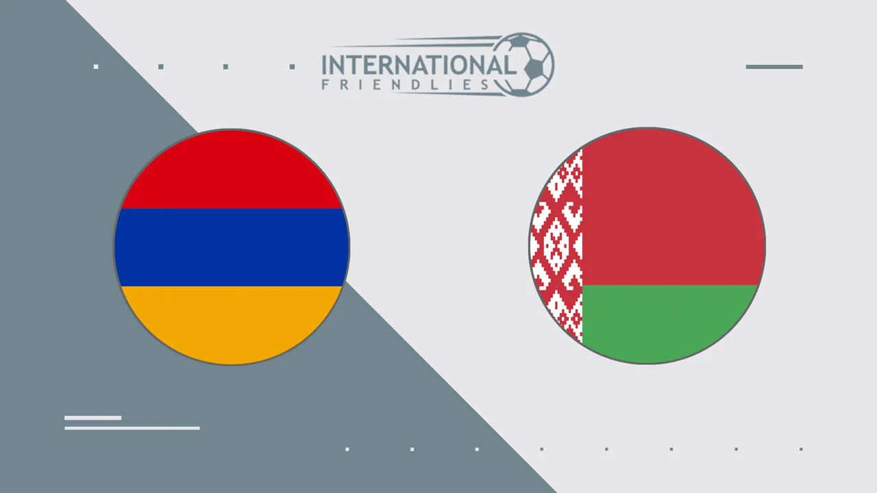 Armenia vs Belarus: Analyzing the Favoritism Ahead of the Friendly Match