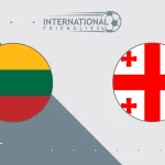 Georgia Favored Against Lithuania in Upcoming Friendly Match