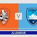 Brisbane Roar vs Sydney FC: Analyzing the Over 0.5 Goals Favoritism