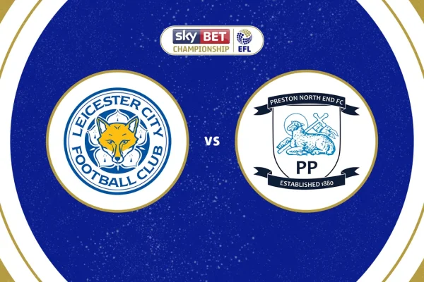 Leicester City vs Preston: Analyzing the Favoritism of the Home Side