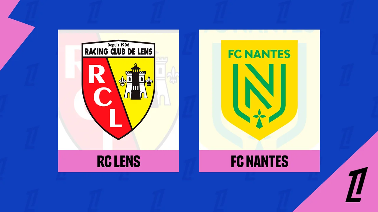 Lens vs Nantes: Home Strength and Recent Form Favor Lens Victory