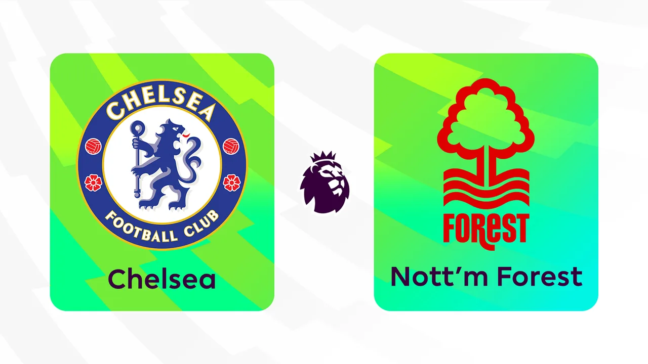 Chelsea Set to Assert Dominance Against Nottingham Forest in Premier League Clash